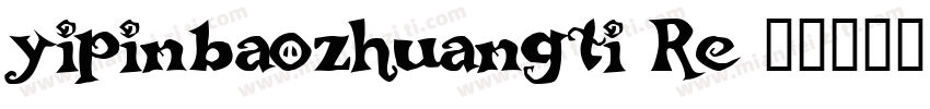 yipinbaozhuangti Re字体转换